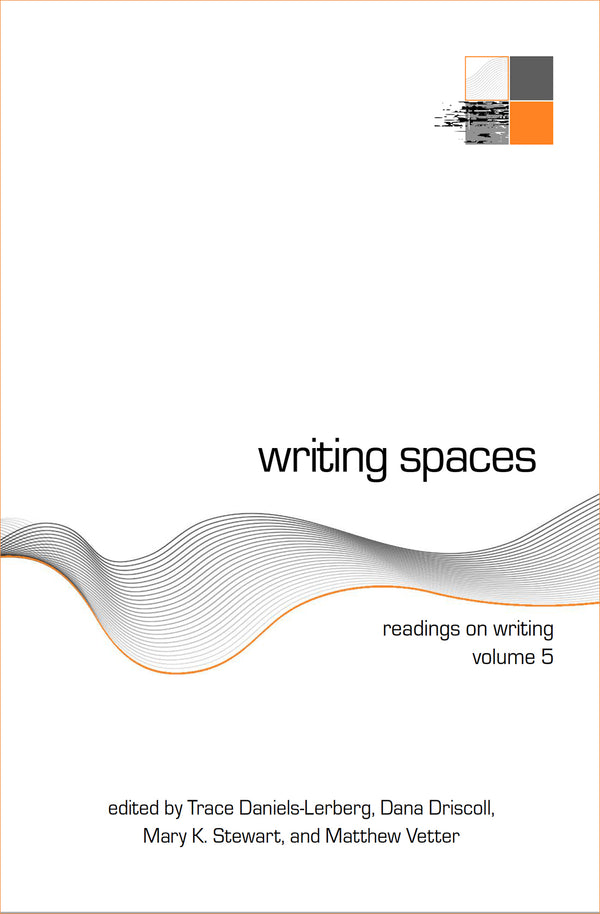 Writing Spaces: Readings on Writing Volume 3 – Parlor Press